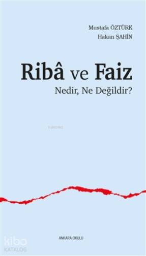 Riba Ve Faiz;Nedir, Ne Değildir? - 1