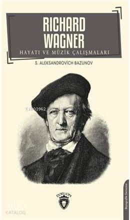 Richard Wagner Hayatı Ve Müzik Çalışmaları - 1