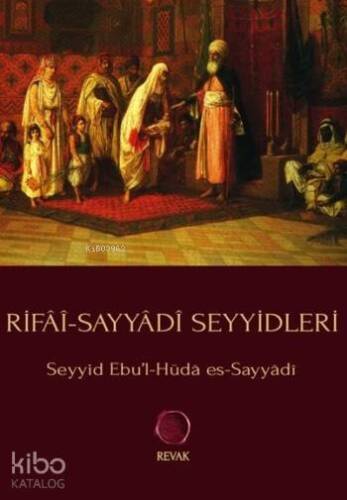 Rifâî-Sayyâdî Seyyidleri - 1