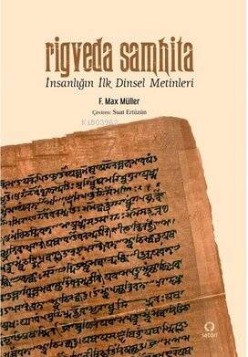 Rigveda Samhita;İnsanlığın İlk Dinsel Metinleri - 1