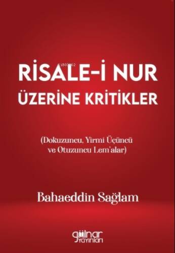 Risale-i Nur Üzerine Kritikler (Dokuzuncu, Yirmi Üçüncü ve Otuzuncu Lem’alar) - 1