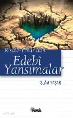 Risale-i Nur'dan Edebi Yansımalar - 1