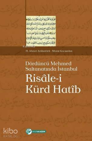 Risalei Kürd Hatib; Dördüncü Mehmed Saltanatında İstanbul - 1