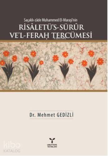 Risaletü's - Sürür Ve'l - Ferag Tercümesi; Saçaklı-zade Muhammed El-Maraşi'nin - 1