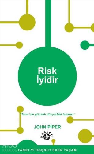 Risk İyidir; Tanrı'nın Günahlı Dünyadaki Tasarısı - 1