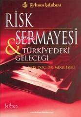 Risk Sermayesi & Türkiye'deki Geleceği - 1