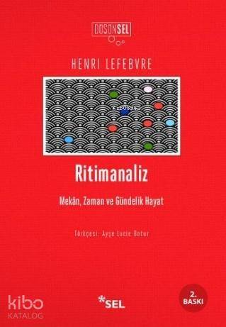 Ritimanaliz; Mekân, Zaman Ve Gündelik Hayat - 1