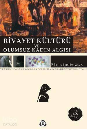 Rivayet Kültürü ve Olumsuz Kadın Algısı - 1