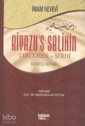 Riyazu's Salihin Tercemesi ve Şerhi (Ciltli); Nüzhetül-Müttakin - 1