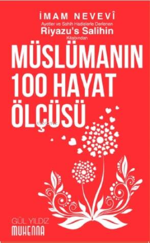 Riyazu’s Salihin’den Müslümanın 100 Hayat Ölçüsü - 1