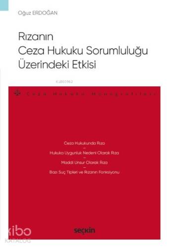 Rızanın Ceza Hukuku Sorumluluğu Üzerindeki Etkisi;–Ceza Hukuku Monografileri– - 1