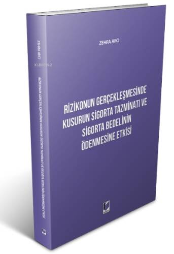 Rizikonun Gerçekleşmesinde Kusurun Sigorta Tazminatı ;Sigorta Bedelinin Ödenmesine Etkisi - 1