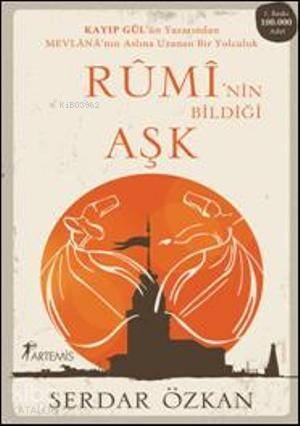 Rûmî'nin Bildiği Aşk - 1