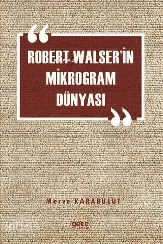 Robert Walser'in Mikrogram Dünyası - 1