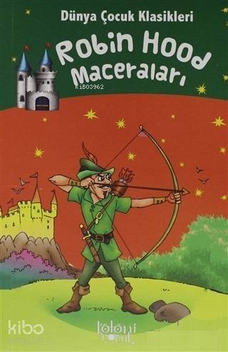 Robin Hood Maceraları - Dünya Çocuk Klasikleri - 1