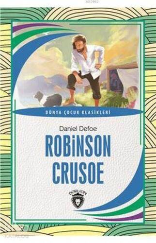 Robinson Crusoe; Dünya Çocuk Klasikleri - 1