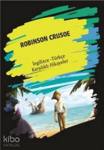 Robınson Crusoe; (İngilizce Türkçe Karşılıklı Hikayeler) - 1