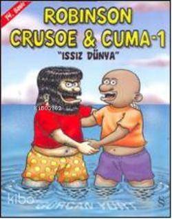 Robison Crusoe & Cuma 1; Issız Dünya - 1