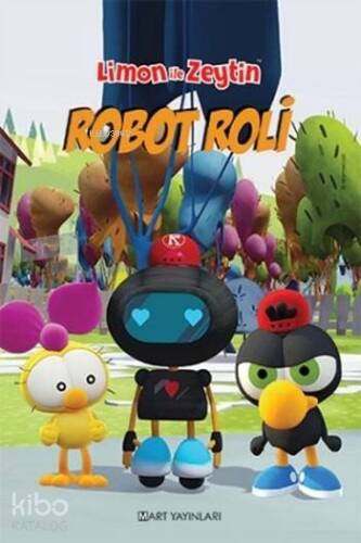 Robot Roli; Limon İle Zeytin - 1