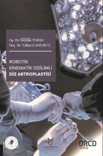 Robotik Kinematik Dizilimli Diz Artroplastisi - 1