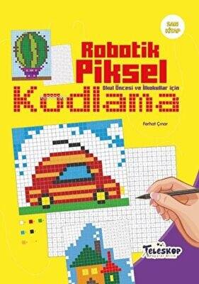 Robotik Piksel Kodlama - Sarı Kitap - 1