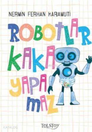 Robotlar Kaka Yapamaz - 1