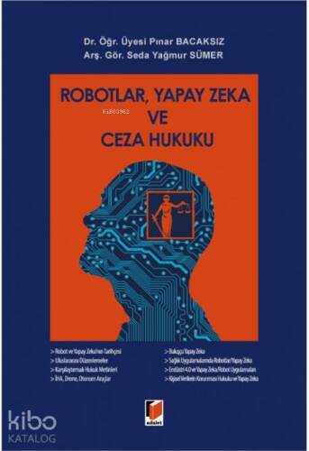 Robotlar, Yapay Zeka ve Ceza Hukuku - 1