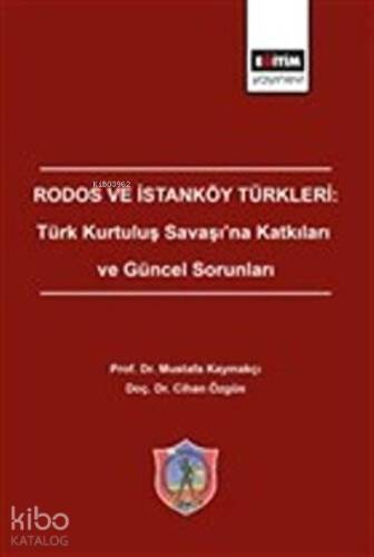 Rodos ve İstanköy Türkleri: Türk Kurtuluş Savaşı'na Katkıları ve Güncel Sorunları - 1