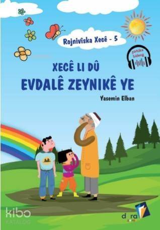 Rojnivîska Xecê 5 - Xecê Li dû Evdalê Zeynikê ye - 1