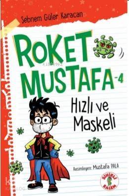 Roket Mustafa - 4 Hızlı ve Maskeli - 1