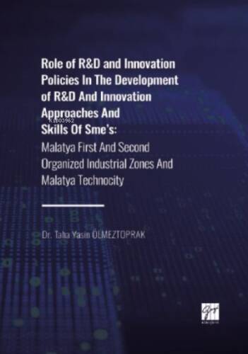 Role of R&D and Innovation Policies In The Development of R&D And Innovation Approaches And Skills Of Sme's - 1