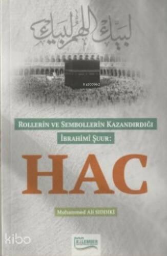 Rollerin Ve Sembollerin Kazandırdığı İbrahimi Şuur Hac - 1