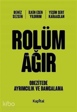 Rolüm Ağır; Obezitede Ayrımcılık ve Damgalama - 1