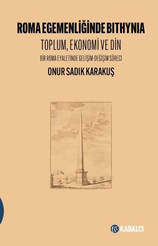 Roma Egemenliğinde Bithynia Toplum, Ekonomi Ve Din Bir Roma Eyaletinde Gelişim-Değişim Süreci - 1