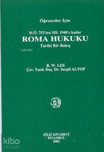 Roma Hukuku Tarihi Bir Bakış M.Ö. 753'ten MS. 1948'e kadar - 1