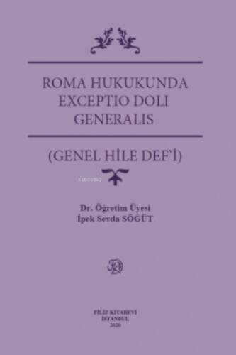 Roma Hukukunda Exceptıo Dolı Generalıs (Genel Hile Def’İ) - 1