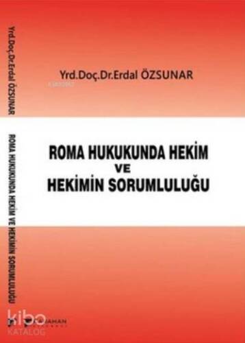 Roma Hukukunda Hekim ve Hekimin Sorumluluğu - 1