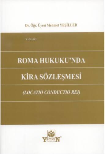 Roma Hukuku'nda Kira Sözleşmesi (Locatio Conductio Rei) - 1