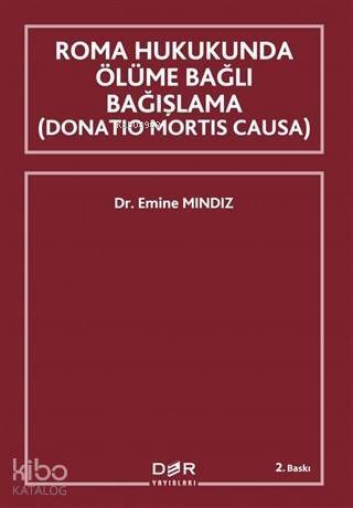 Roma Hukukunda Ölüme Bağlı Bağışlama (Donation Mortis Causa) - 1