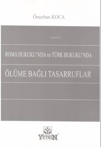 Roma Hukuku'nda ve Türk Hukuku'nda Ölüme Bağlı Tasarruflar - 1