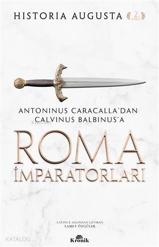 Roma İmparatorları 2. Cilt; Antoninus Caracalla'dan Calvinus Balbinus'a - 1