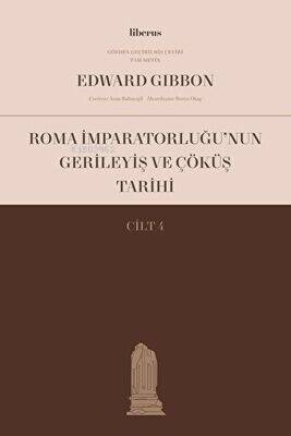 Roma İmparatorluğu’nun Gerileyiş ve Çöküş Tarihi (Cilt IV) - 1