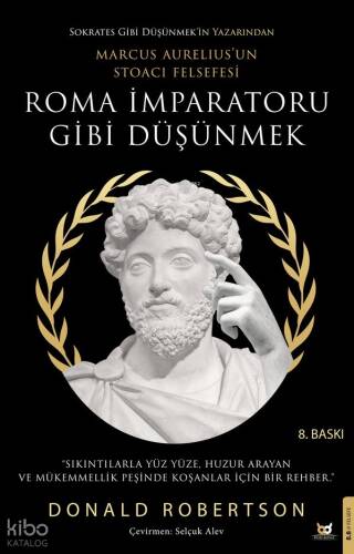 Roma İmparatoru Gibi Düşünmek; Marcus Aurelius'un Stoacı Felsefesi - 1