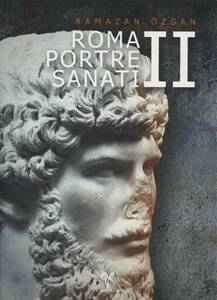 Roma Portre Sanatı II (Sert Kapak) - 1