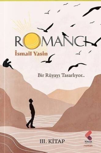 Romancı - 3. Kitap;Bir Rüyayı Tasarlıyor - 1