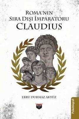 Roma'nın Sıra Dışı İmparatoru Claudius - 1