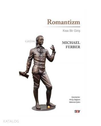 Romantizm; Kısa Bir Giriş - 1