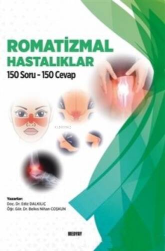 Romatizmal Hastalıklar;150 Soru 150 Cevap - 1