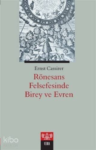 Rönesans Felsefesinde Birey ve Evren - 1