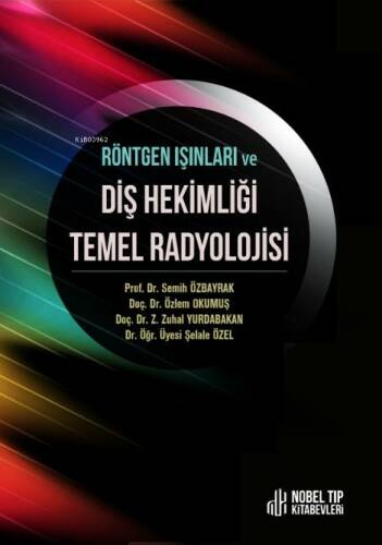 Röntgen Işınları Ve Dişhekimliği Radyolojisi - 1